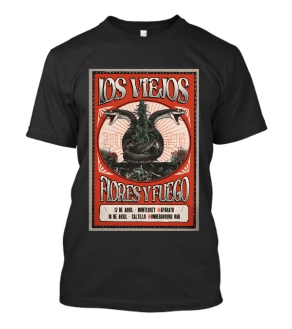 Los Viejos Flores Y Fuego Saltillo Mexico 18 De Abril 2026 Underground Bar T-Shirt