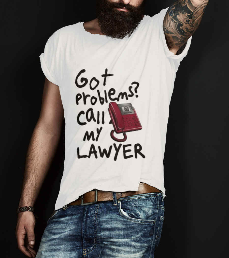 Got Problems Call My Lawyer Red Phone T-Shirt