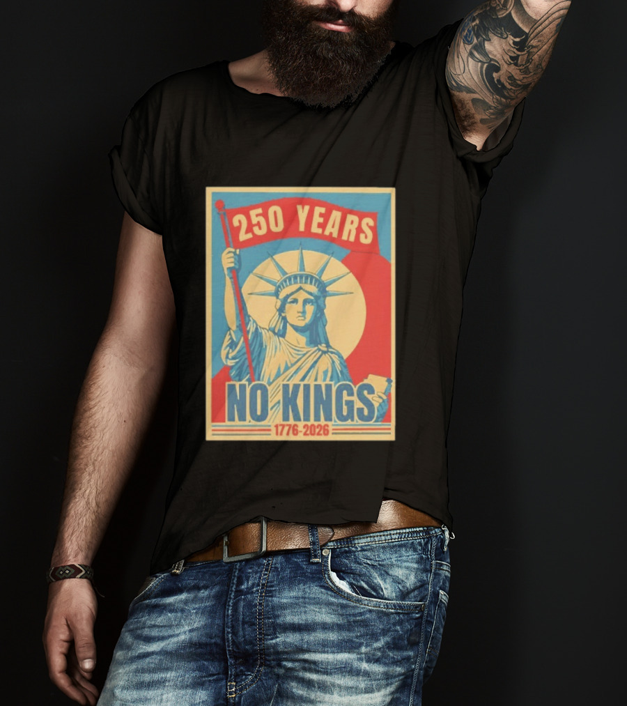 250 Years No Kings 1776 2026 Statue Of Liberty T-Shirt