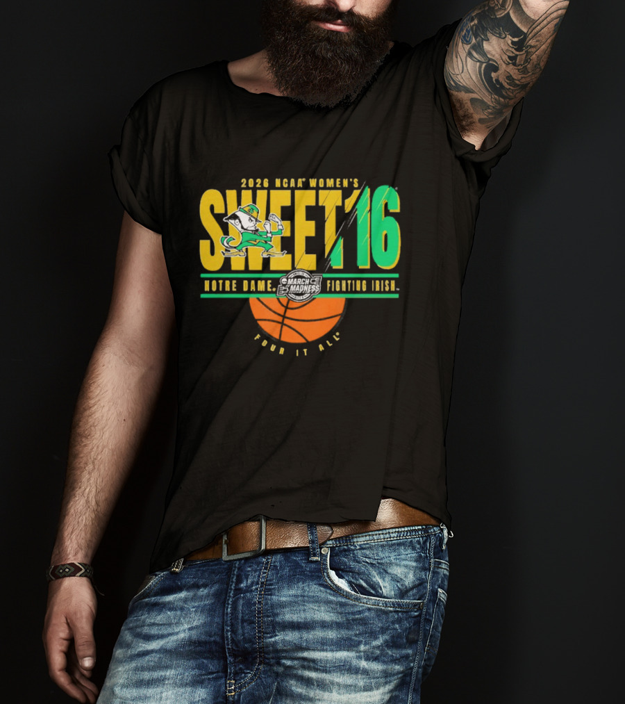 2026 NCAA Women's Sweet 16 Notre Dame Fighting Irish Basketball Tour It All T-Shirt