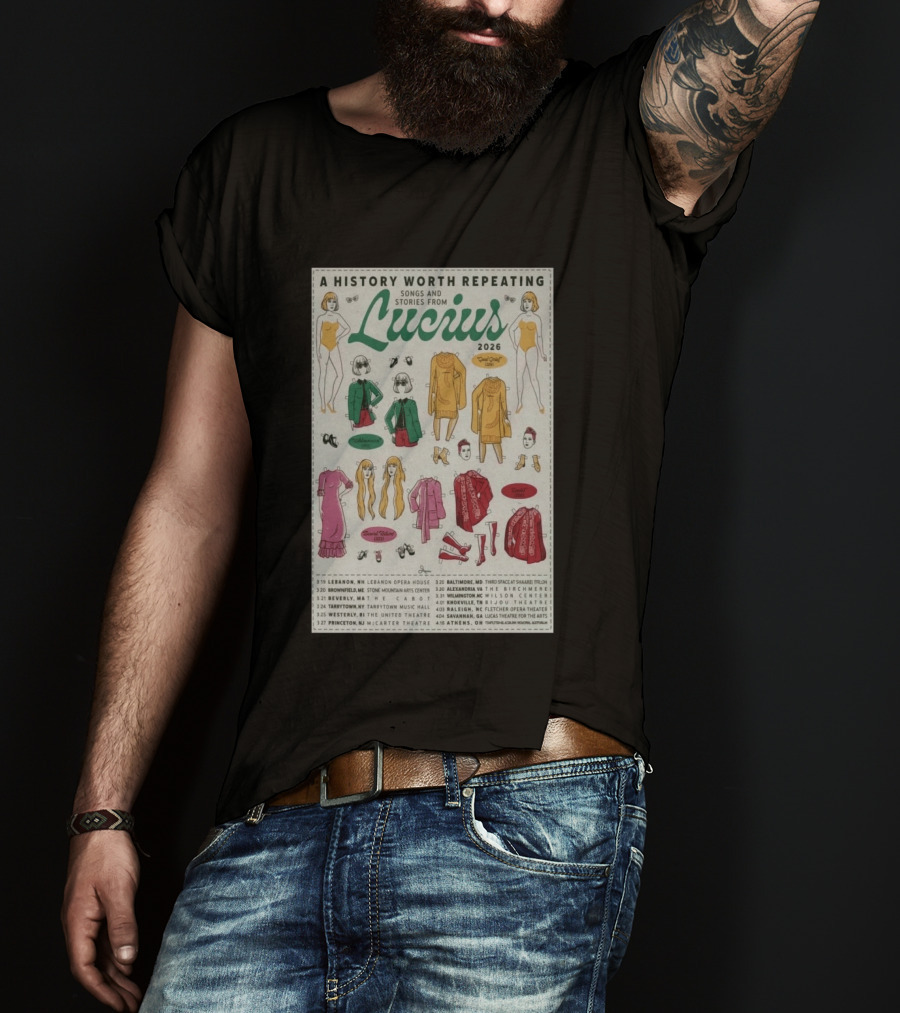 A History Worth Repeating Songs And Stories Lucius 2026 Tour Dates Fashion Paper Dolls T-Shirt
