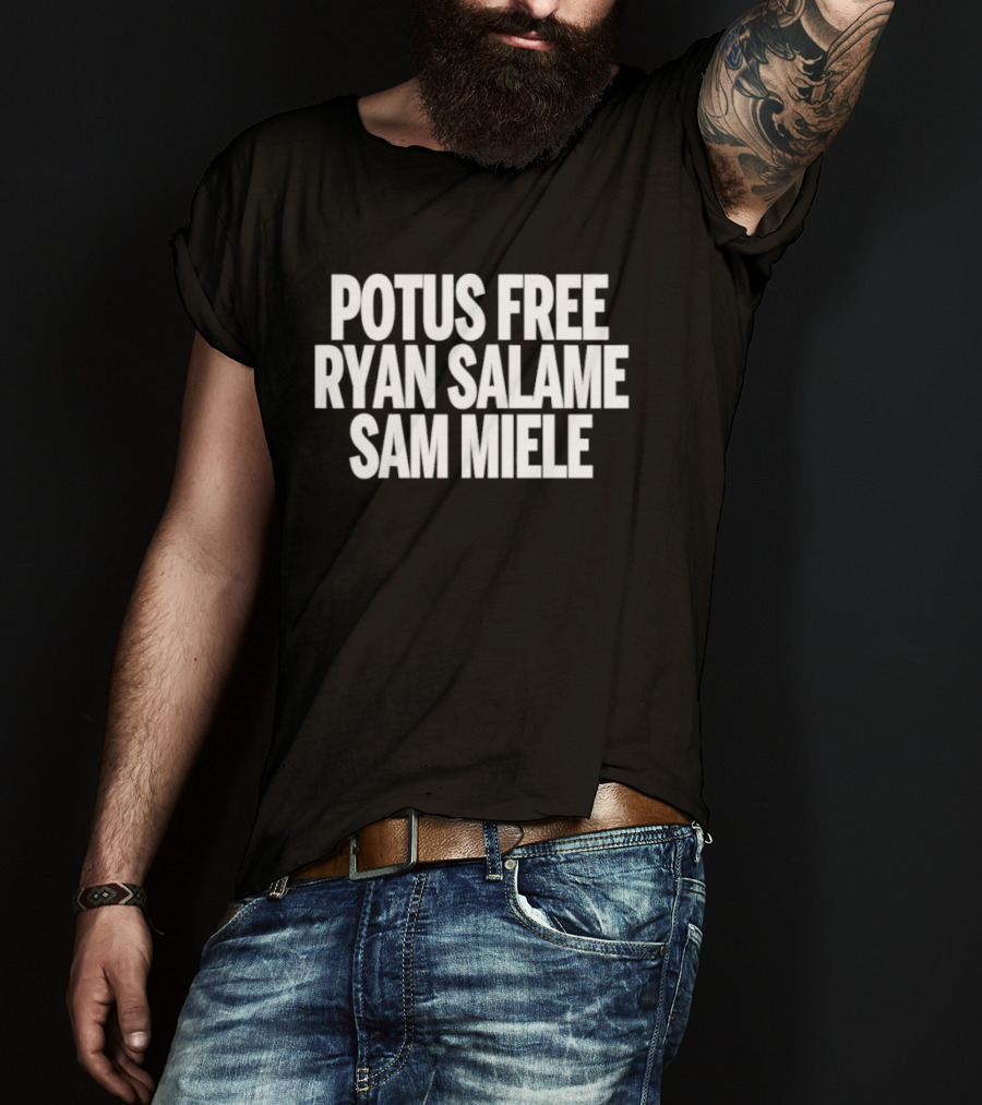 POTUS Free Ryan Salame Sam Miele T-Shirt