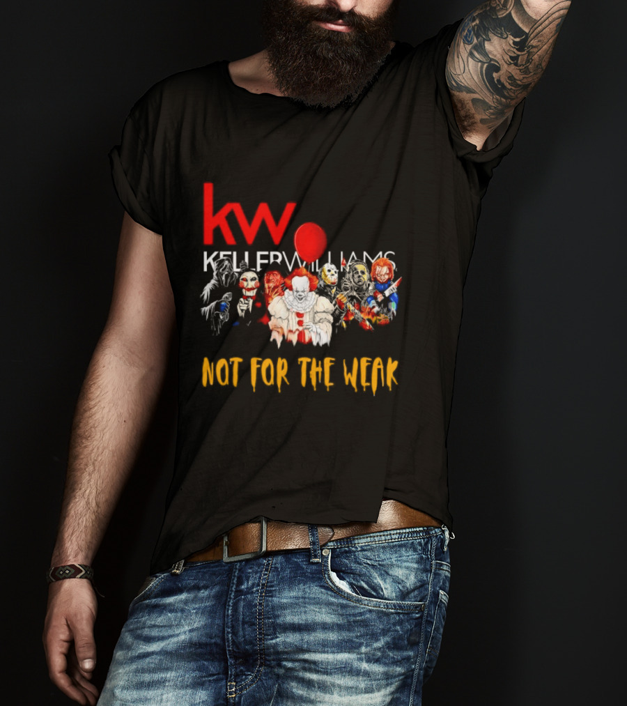 Keller Williams Realty Horror Movie Characters Not For The Weak T-Shirt