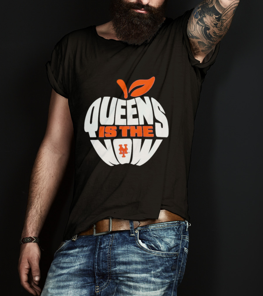 New York Mets Queens Is The Now Apple T-Shirt