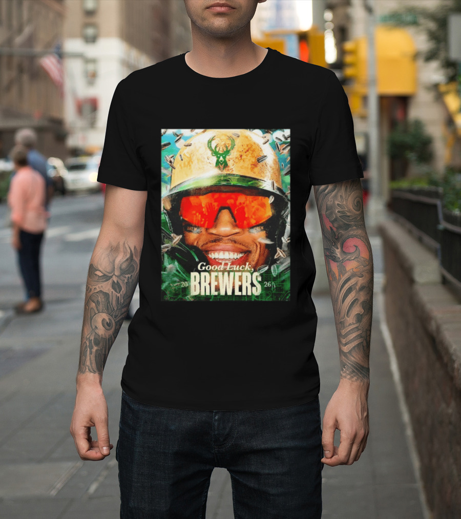 Good Luck Brewers Baseball Milwaukee 2026 T-Shirt