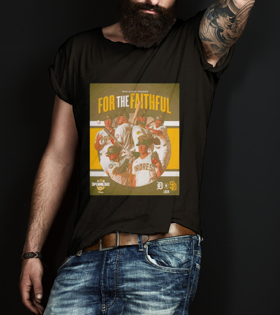 San Diego Padres For The Faithful 2026 Opening Day 1.26.26 Detroit Vs SD T-Shirt