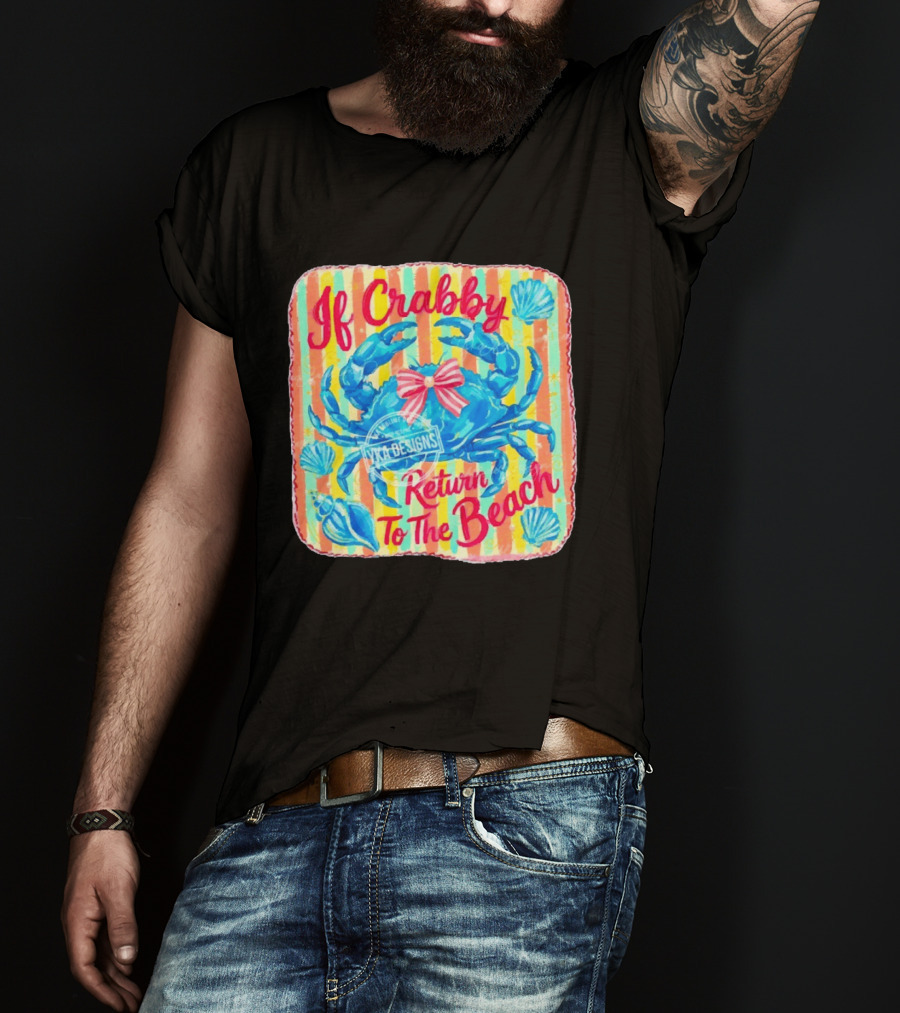 If Crabby Return To The Beach Crab Stripes And Shells T-Shirt