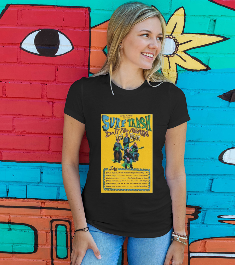 Surf Trash 2026 Do It All Again US Tour June Dates California New York T-Shirt