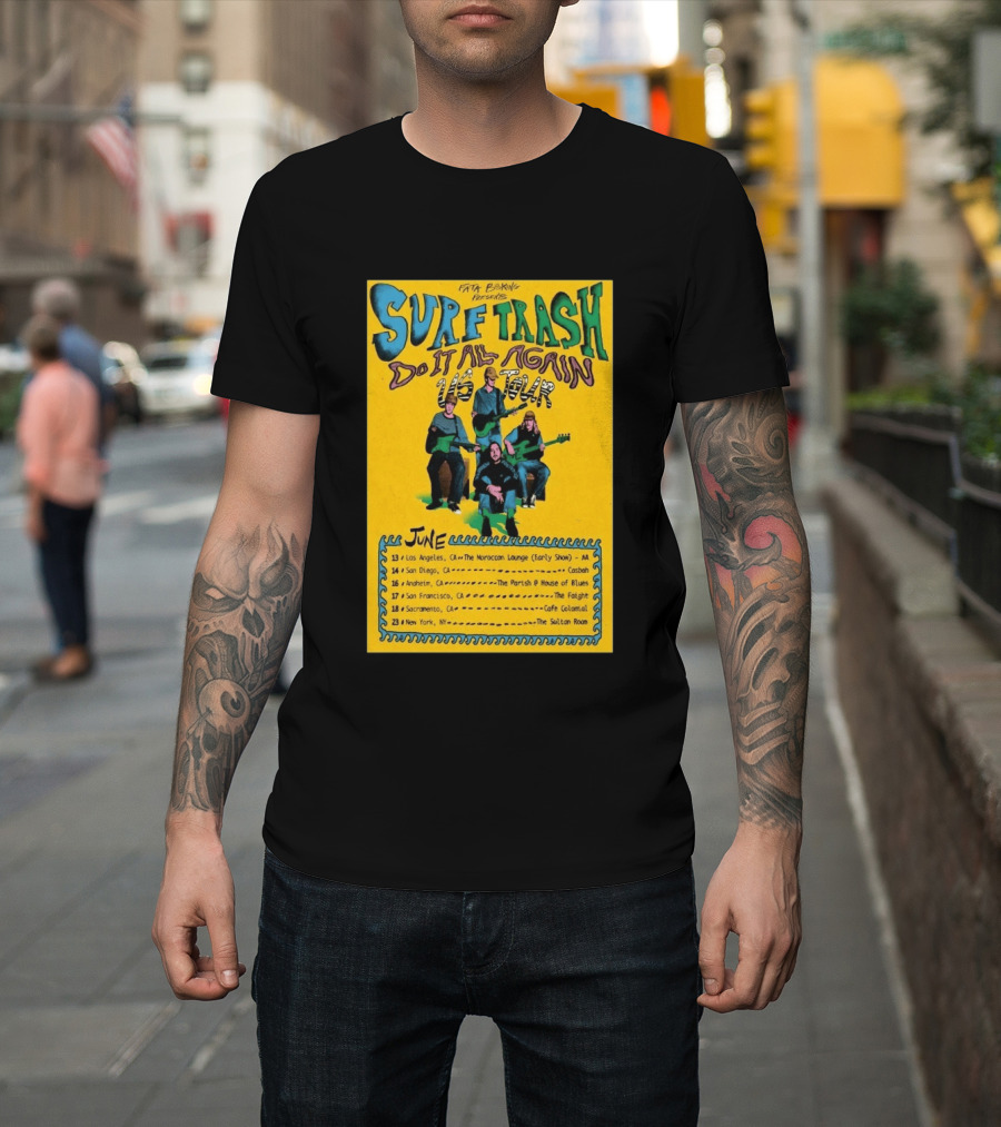 Surf Trash 2026 Do It All Again US Tour June Dates California New York T-Shirt
