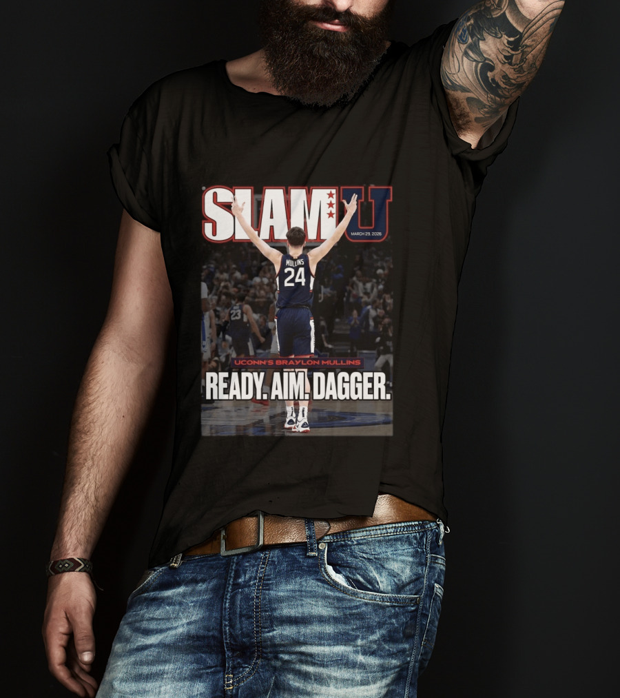 SLAMU March 29 2026 Uconn Huskies Braylon Mullins Ready Aim Dagger T-Shirt
