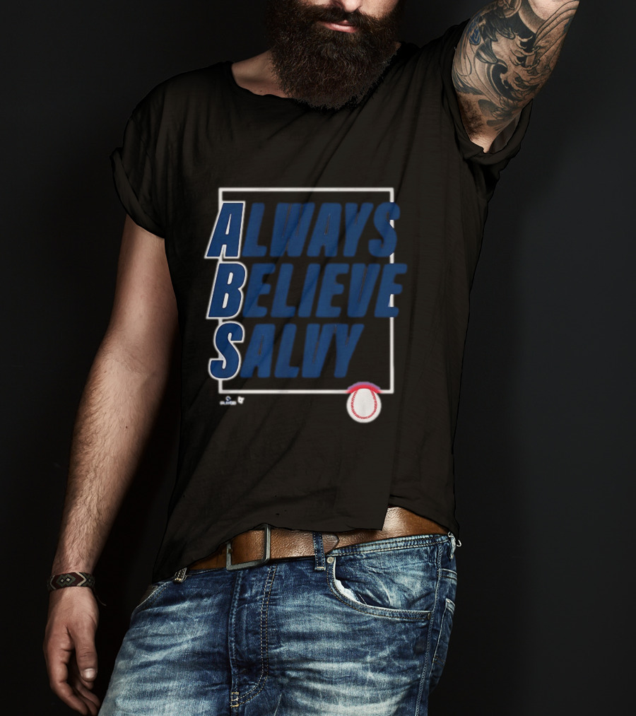 Always Believe Salvy Salvador Perez Baseball T-Shirt