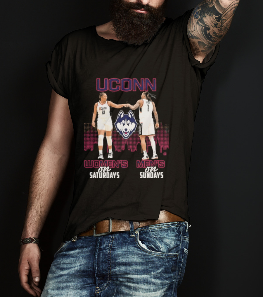 UConn Women's Basketball Saturdays UConn Men's Basketball Sundays Huskies Team Fans T-Shirt