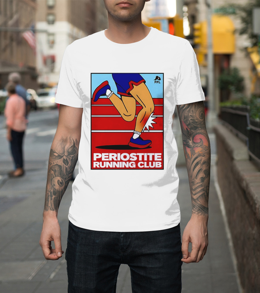 Periostite Running Club FFL Athlete Injury T-Shirt