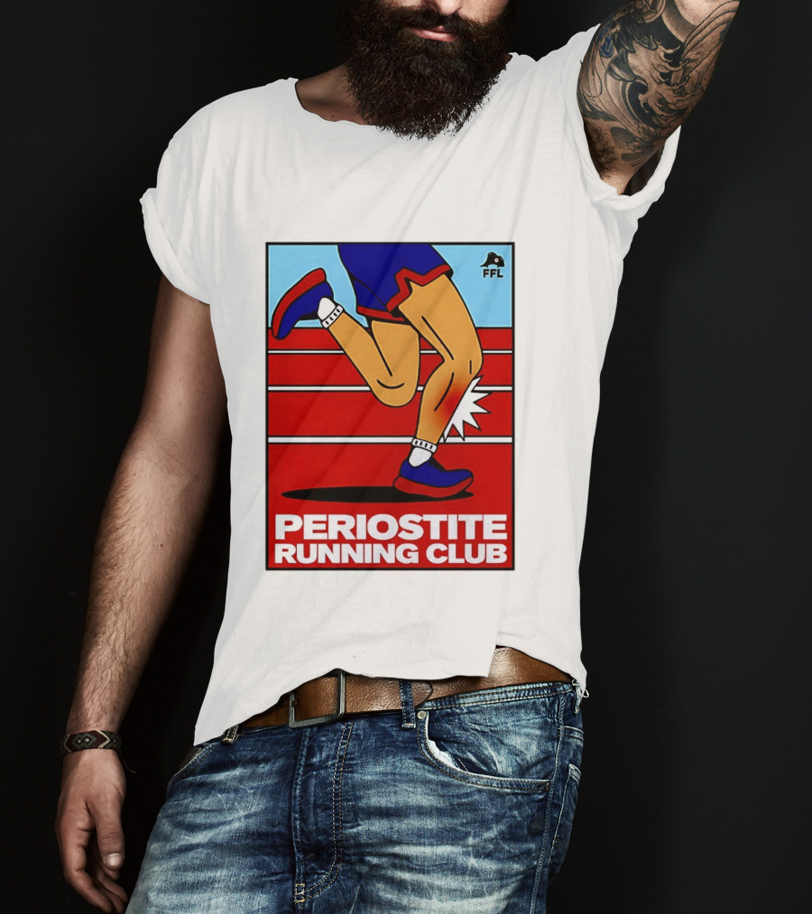 Periostite Running Club FFL Athlete Injury T-Shirt