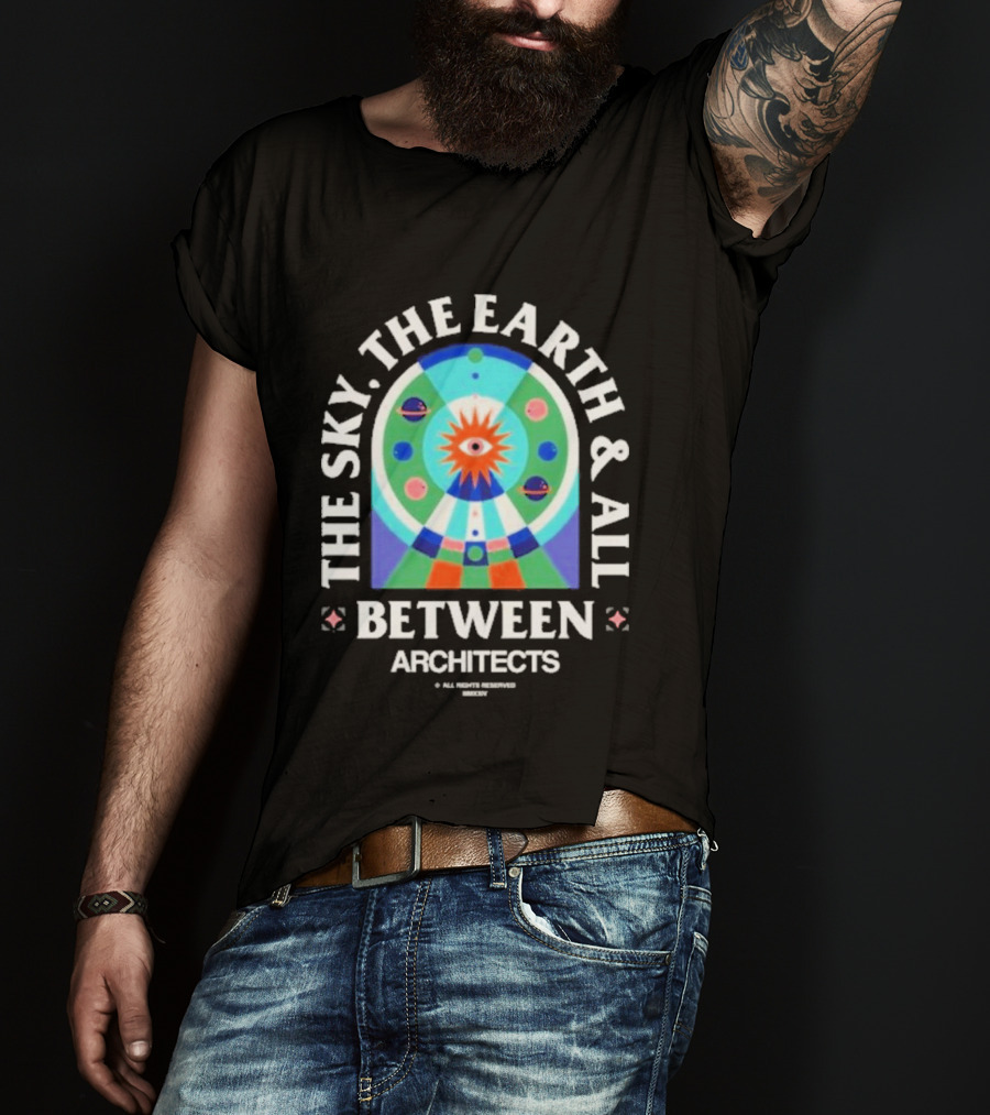 The Sky The Earth And All Between Architects T-Shirt