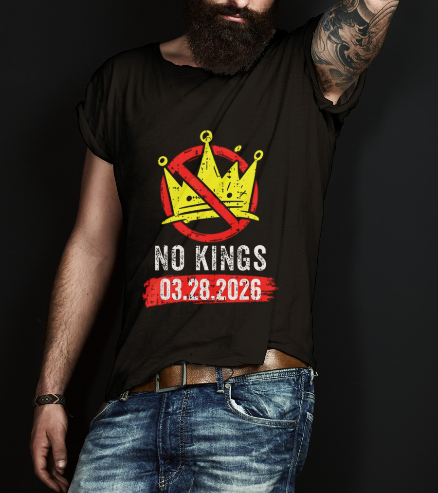 No Kings 03 28 2026 Crown T-Shirt