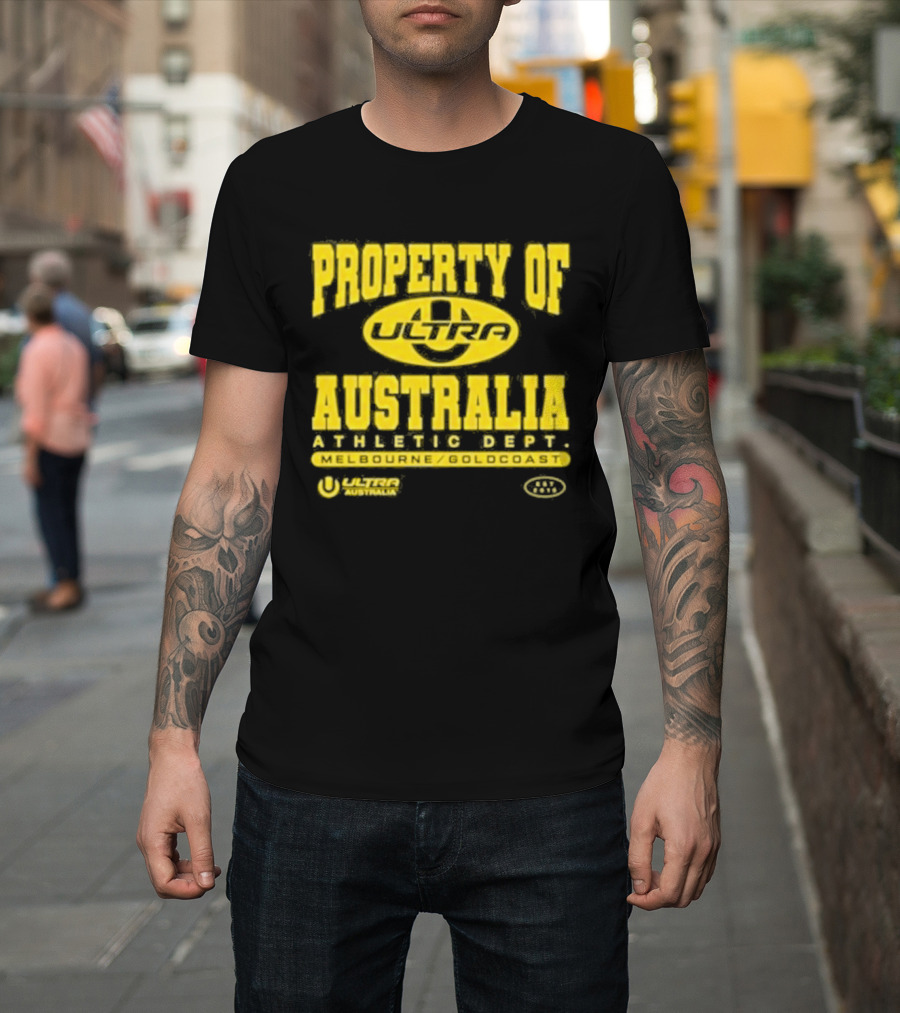 Property Of Australia Ultra Melbourne Gold Coast 2026 Authentic Only T-Shirt