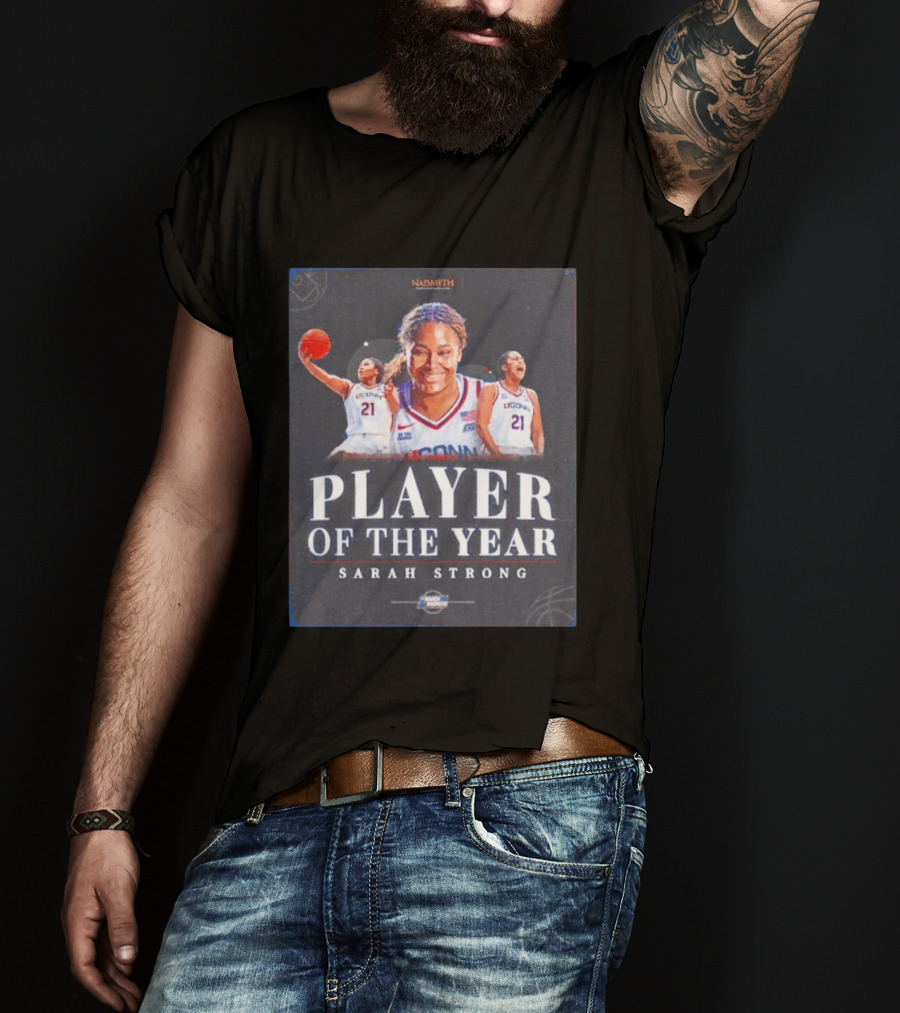 Naismith Player Of The Year Sarah Strong UConn Huskies March Madness 2026 T-Shirt