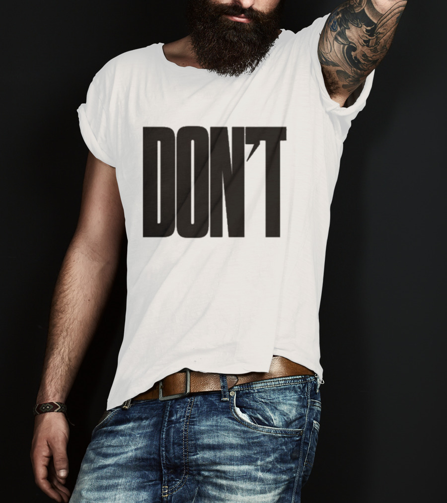 DON'T Bold Lettering With Apostrophe T-Shirt