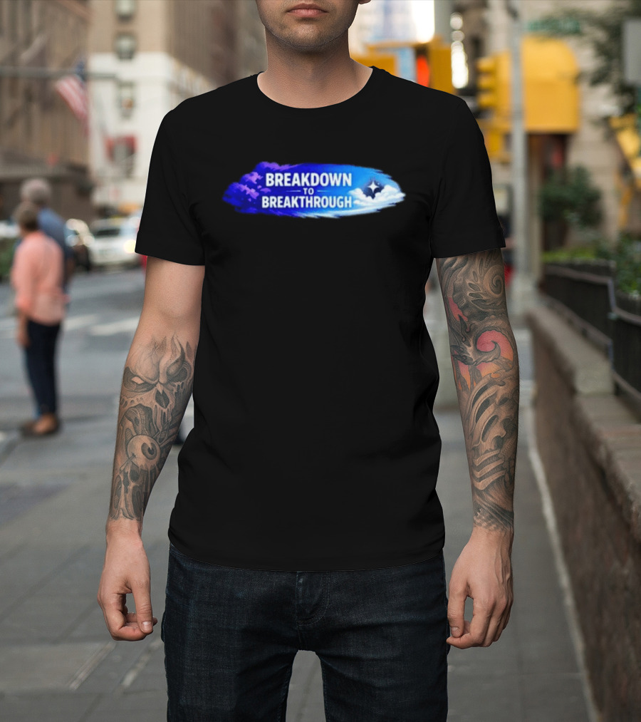 Breakdown To Breakthrough Clouds And Stars Blue Sky T-Shirt