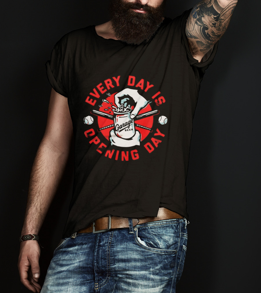 Every Day Is Opening Day Garage Beer Can Baseball T-Shirt