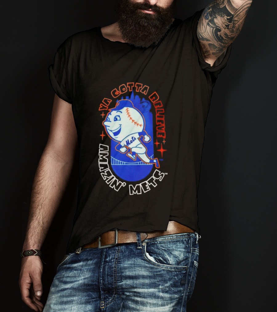 Ya Gotta Believe Amazin' Mets T-Shirt