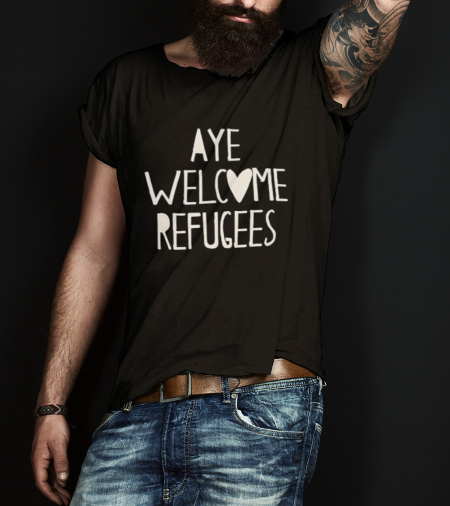 Aye Welcome Refugees Heart Symbol Compassion Messaging T-Shirt