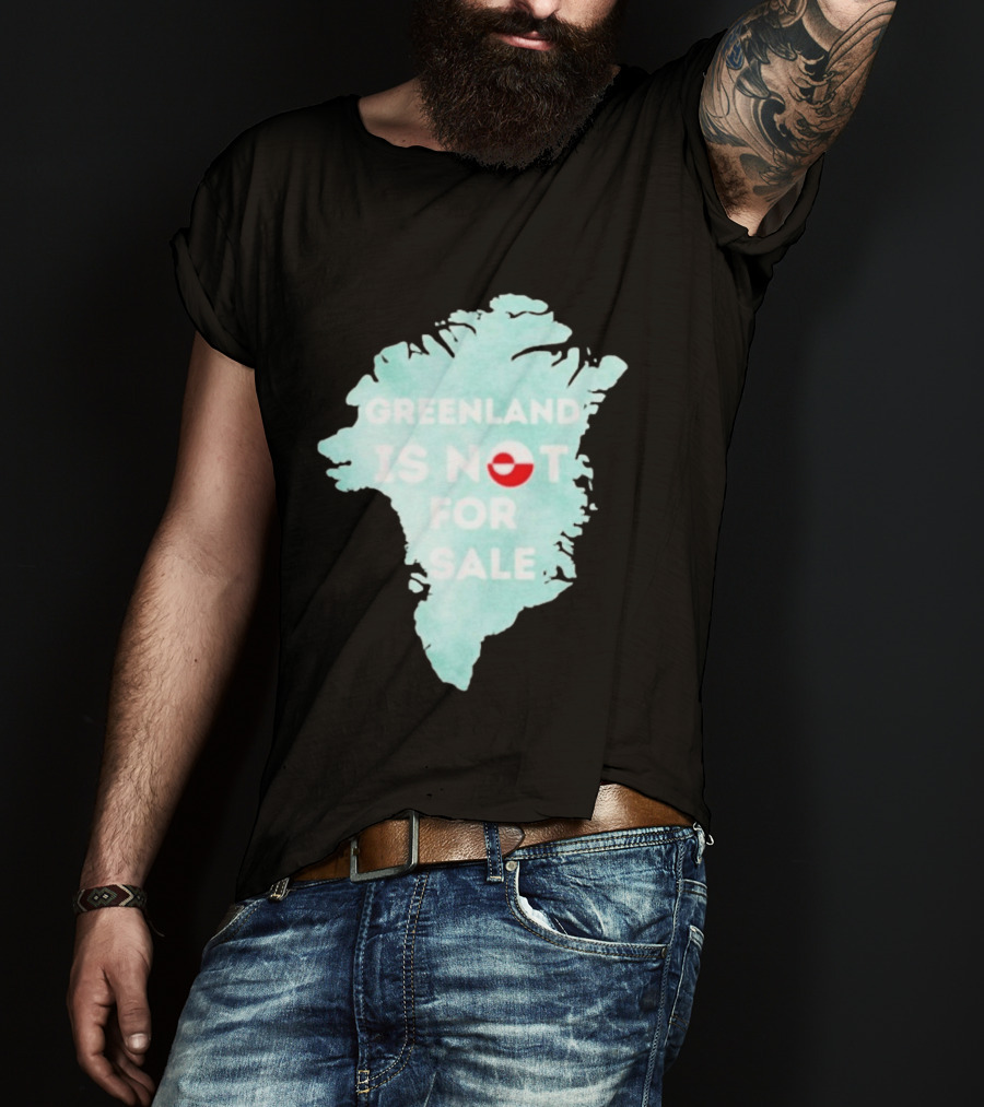 Greenland Is Not For Sale Map Design With Flag T-Shirt
