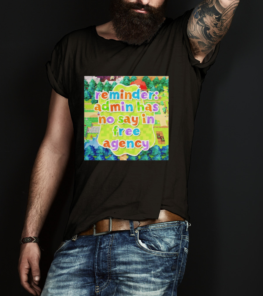 {"Reminder Admin Has No Say In Free Agency Washington Commanders Animal Crossing Style Forest Scene"} T-Shirt