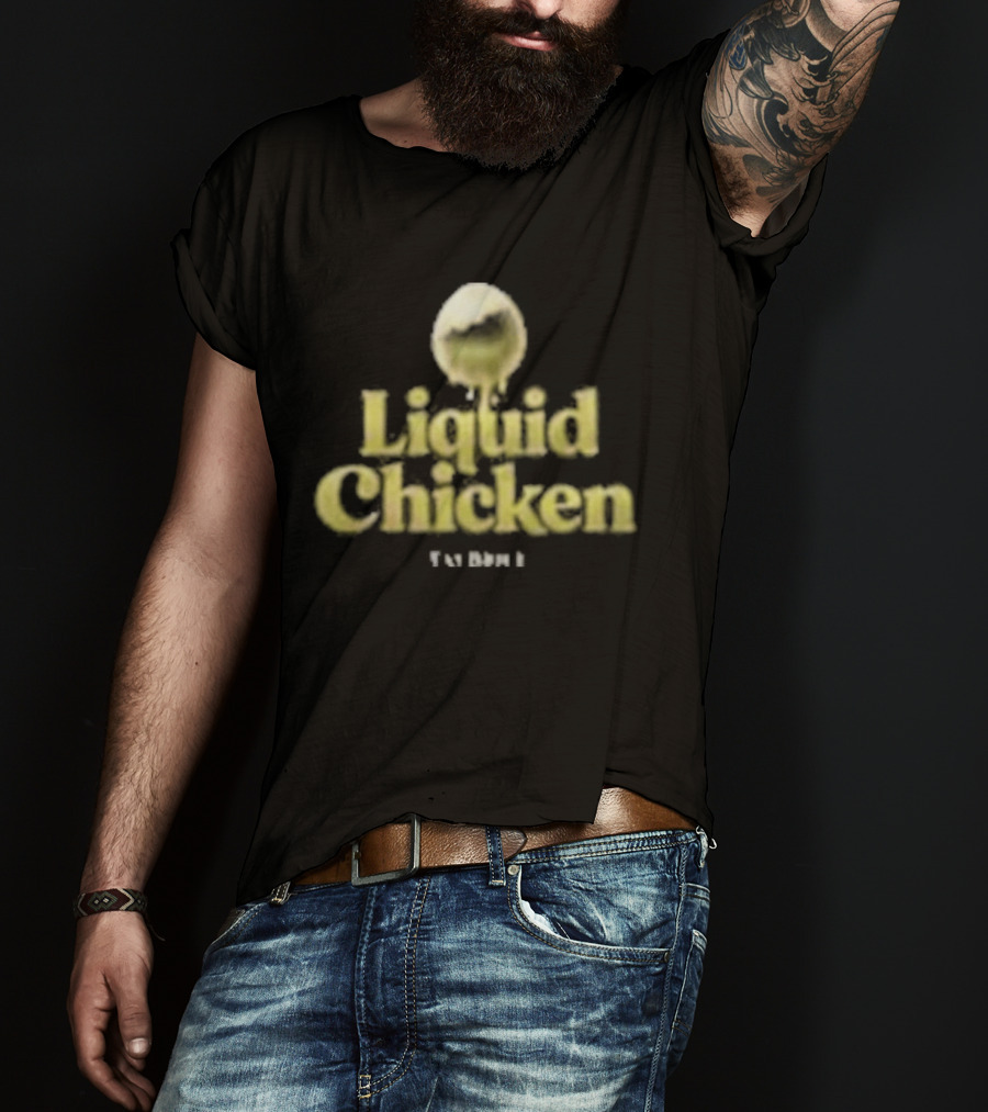Tay Brice Liquid Chicken Egg T-Shirt