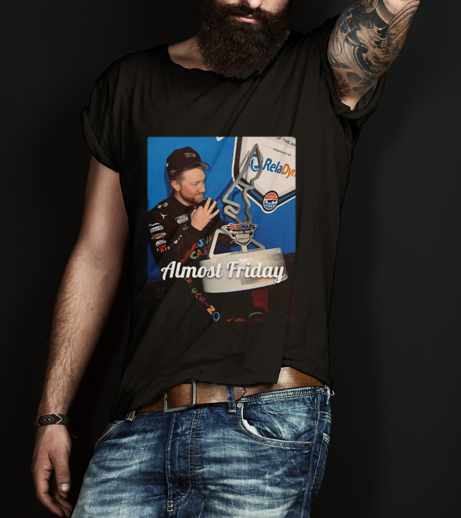 Duro Max Grand Prix Celebration Almost Friday Racing Moment T-Shirt