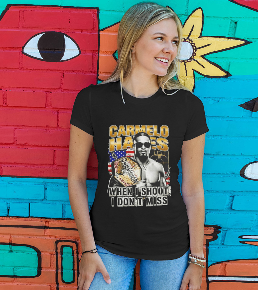 Carmelo Hayes Champion When I Shoot I Don't Miss T-Shirt