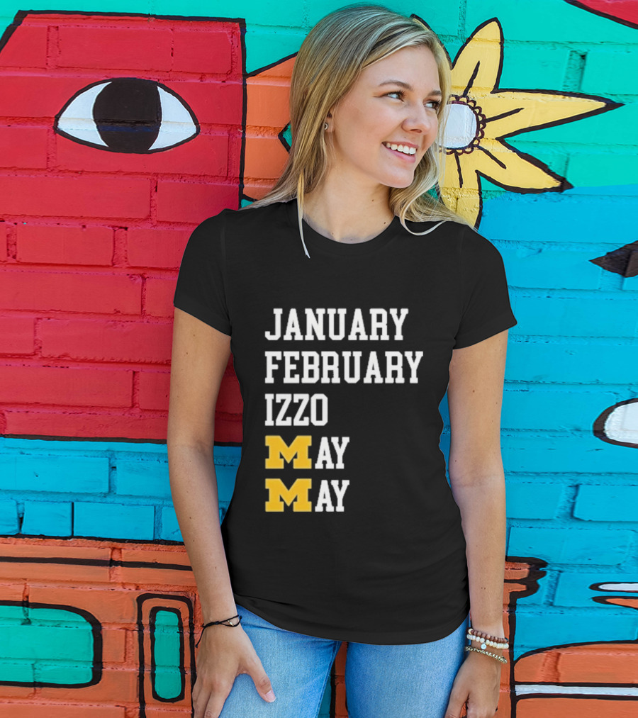 January February Izzo May Michigan Wolverines M T-Shirt