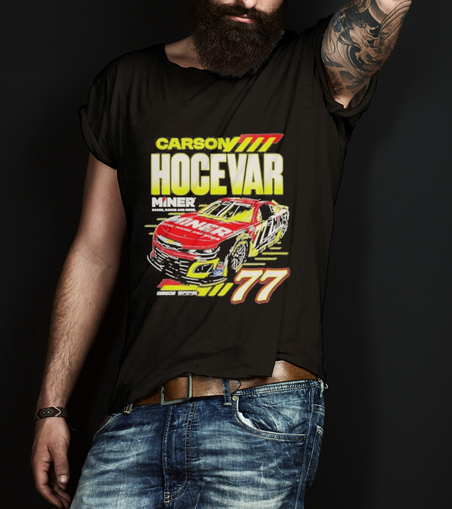Carson Hocevar Miner Docks Doors And More 77 Racing Car T-Shirt