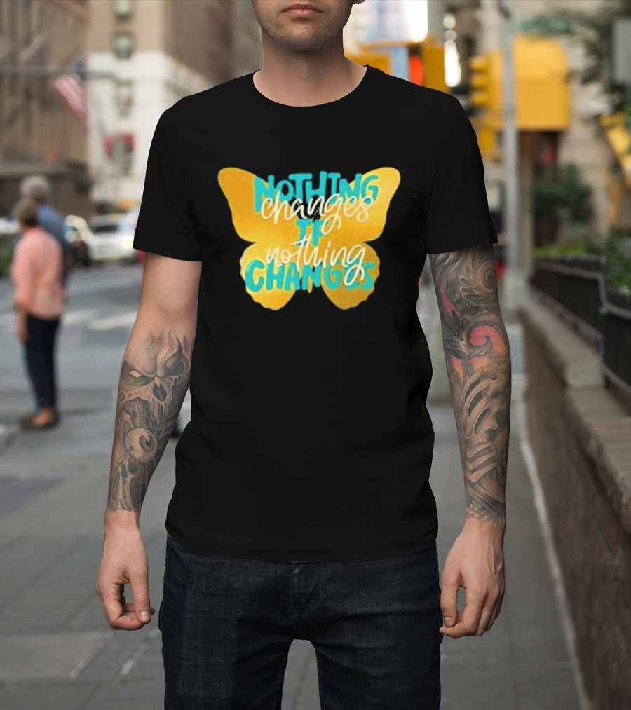 Nothing Changes If Nothing Changes Butterfly Yellow and Blue T-Shirt