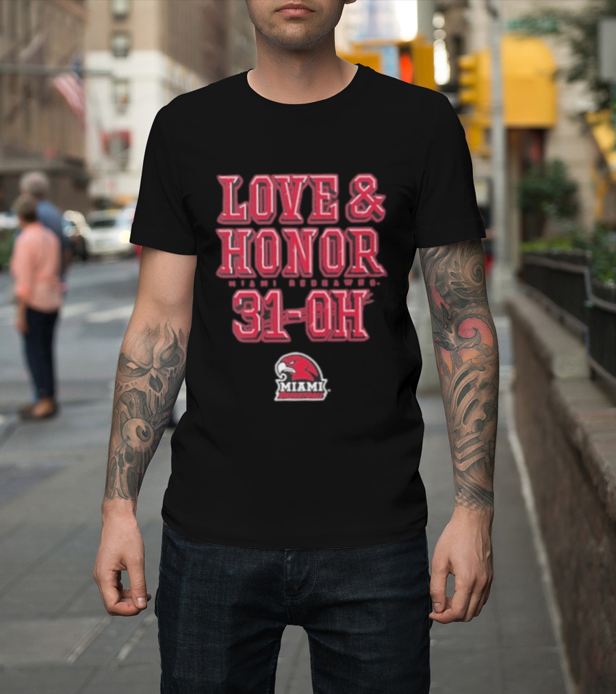 Love & Honor Miami RedHawks 31 OH T-Shirt