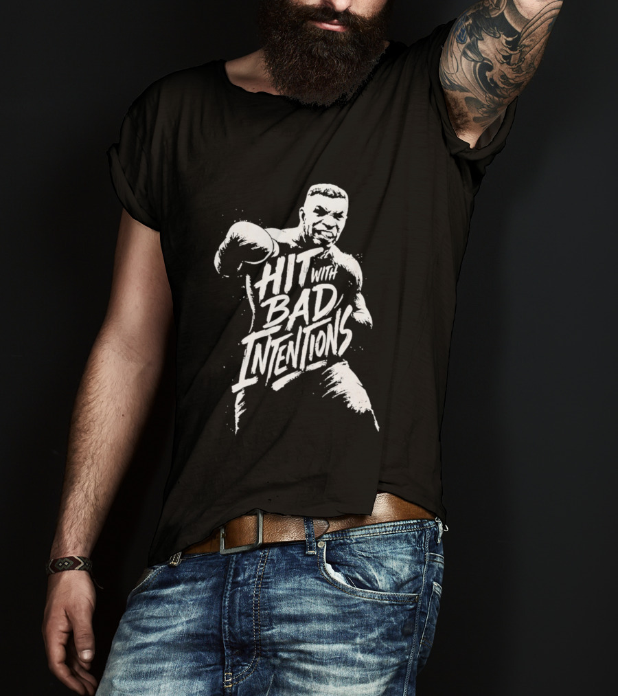 Mike Tyson Hit With Bad Intentions Bold Typography Boxing Legend T-Shirt