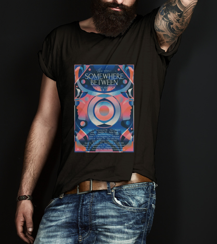 Somewhere Between North America Tour 2026 Vancouver To Toronto Dates And Venues T-Shirt