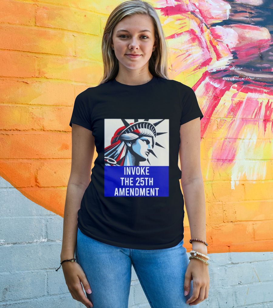 Invoke The 25th Amendment Statue Liberty T-Shirt