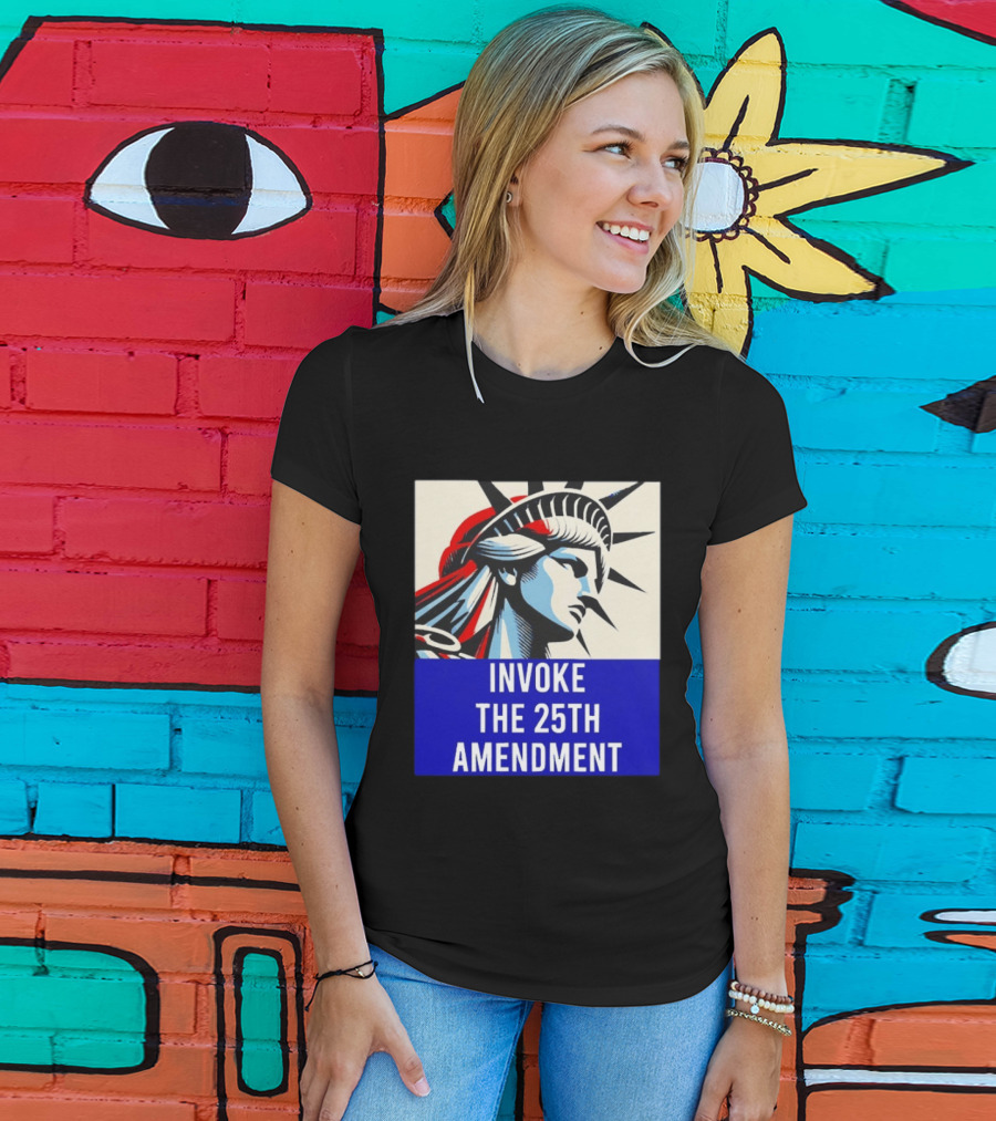 Invoke The 25th Amendment Statue Liberty T-Shirt