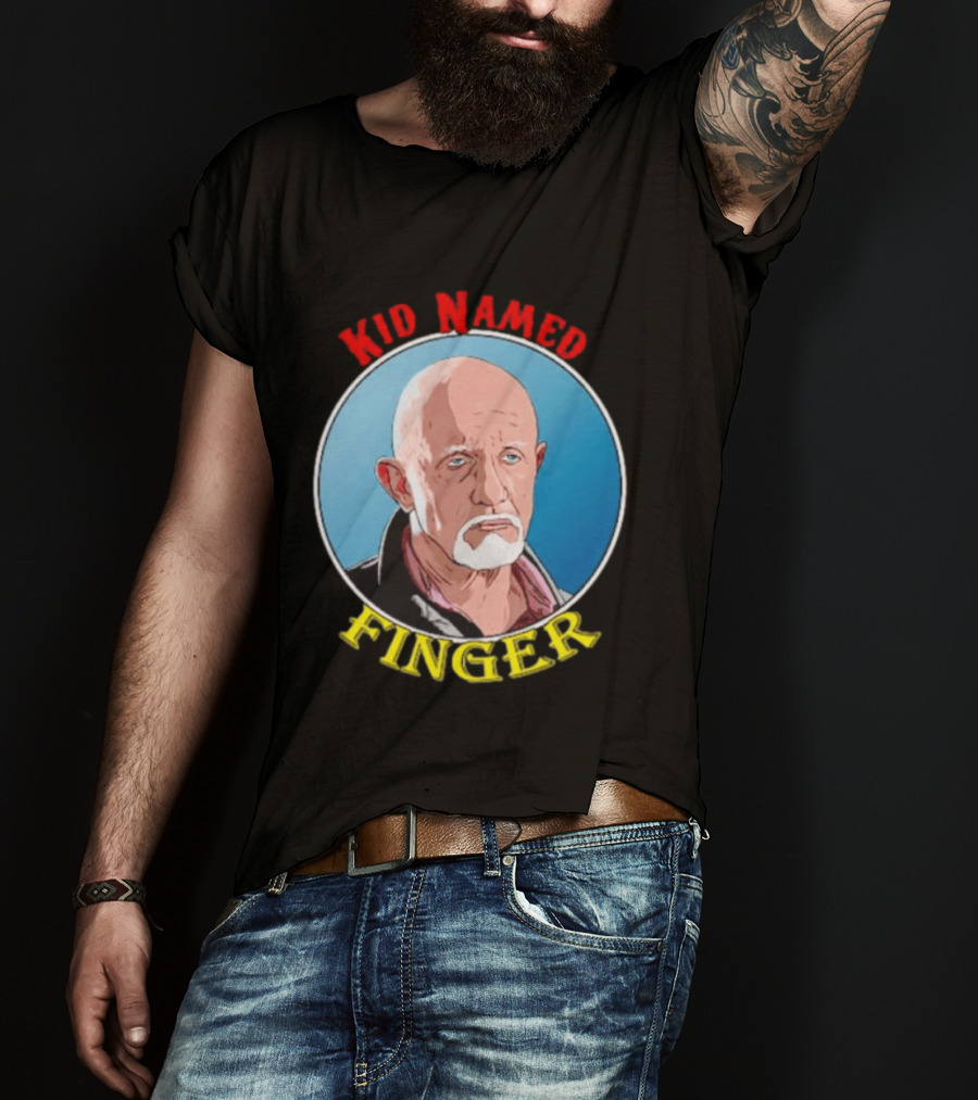 Kid Named Finger Mike Ehrmantraut Character Meme T-Shirt