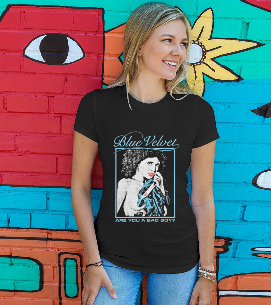 Blue Velvet Are You A Bad Boy T-Shirt
