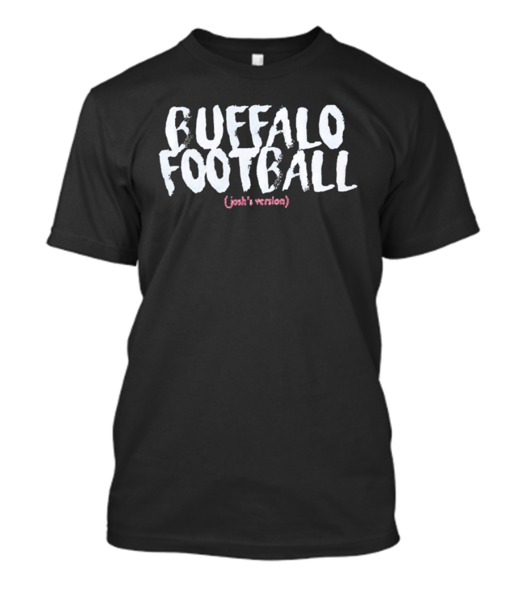 Buffalo Football Josh's Version T-Shirt