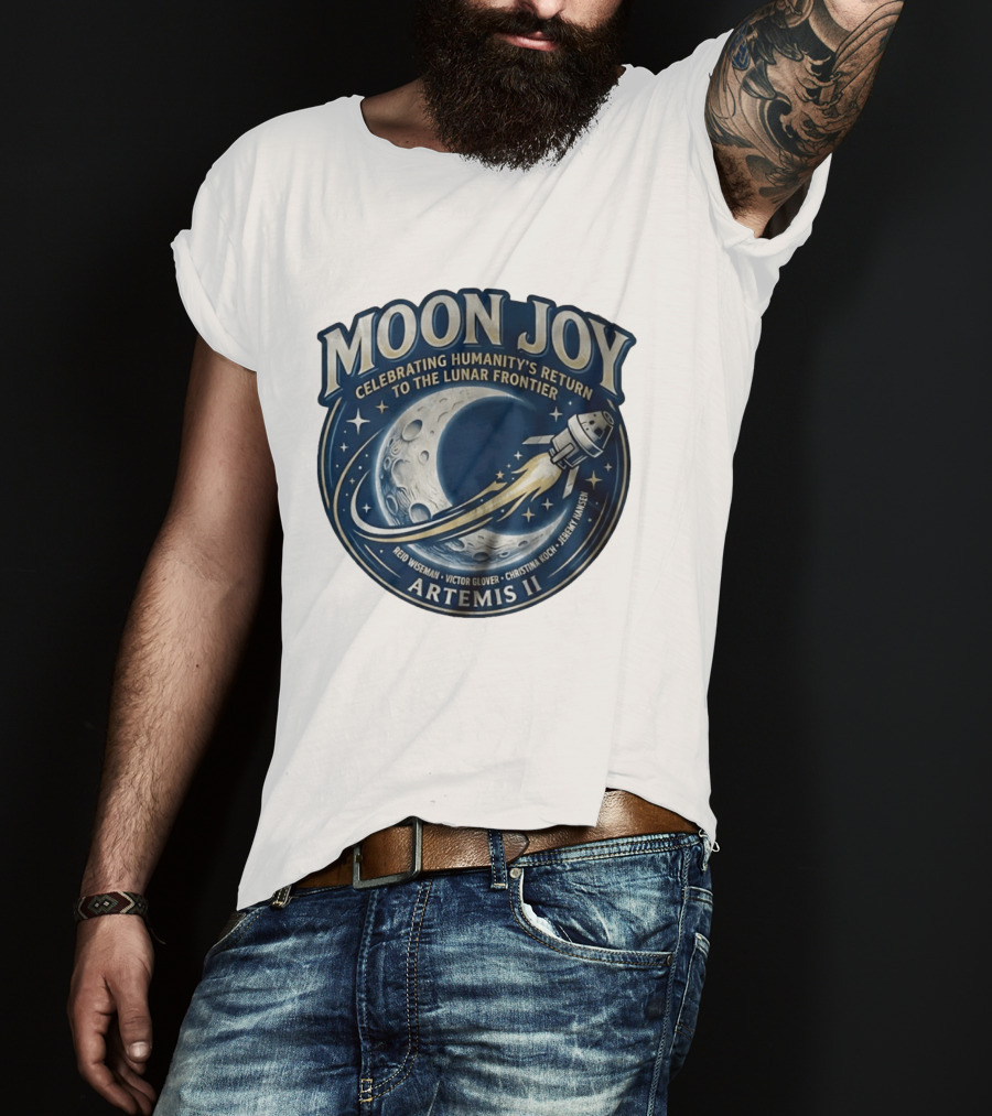 Artemis II Moon Joy Celebrating Humanity's Return To The Lunar Frontier Reid Wiseman Victor Glover Christina Koch Jeremy Hansen T-Shirt