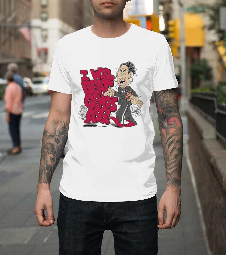 I Will Beat Geno's Ass Basketball T-Shirt