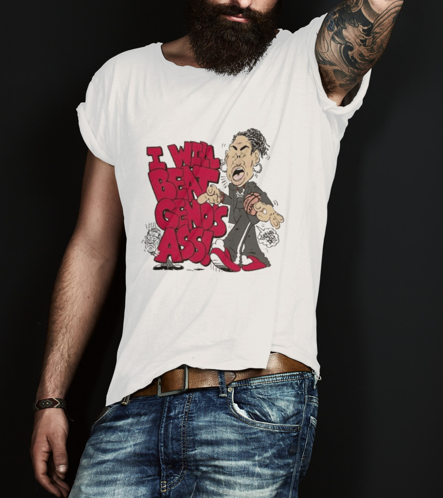 I Will Beat Geno's Ass Basketball T-Shirt