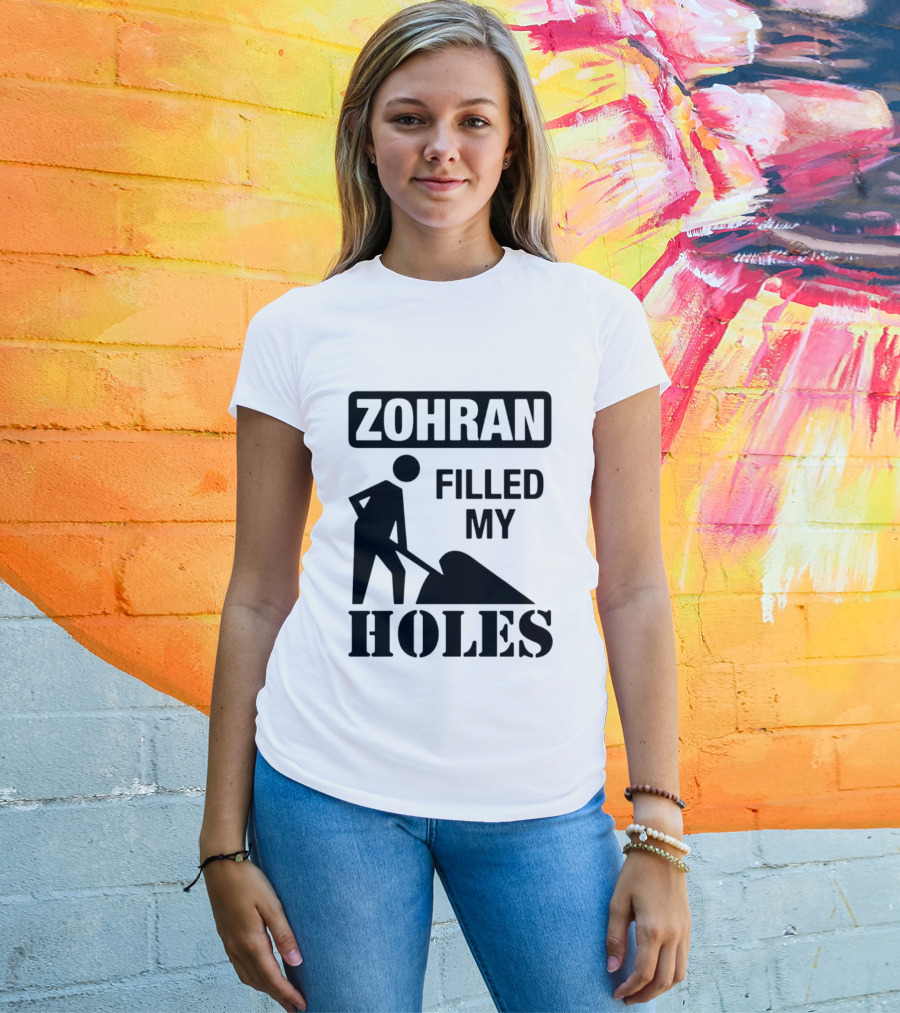 Zohran Filled My Holes T-Shirt