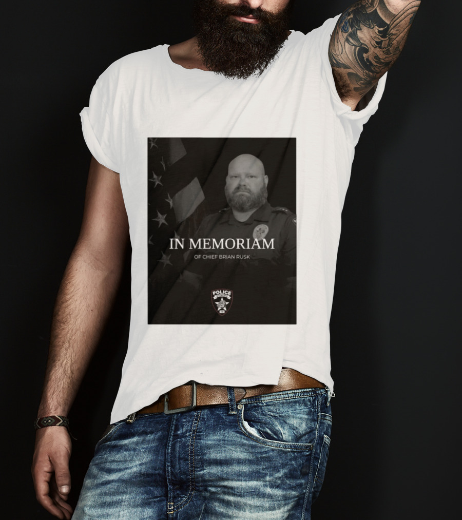 In Memoriam Of Chief Brian Rusk Police Service Honor American Flag T-Shirt