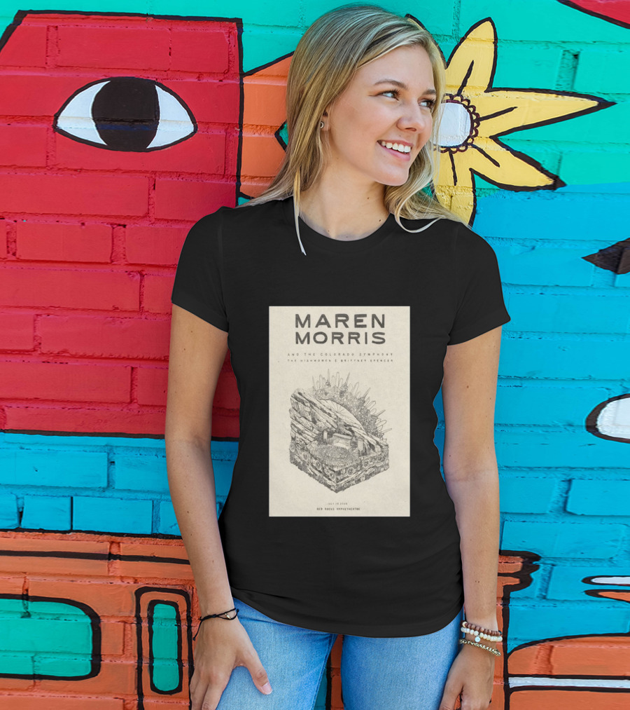 Maren Morris Red Rocks Amphitheatre July 19 2026 With Colorado Symphony The Highwomen Brittney Spencer T-Shirt