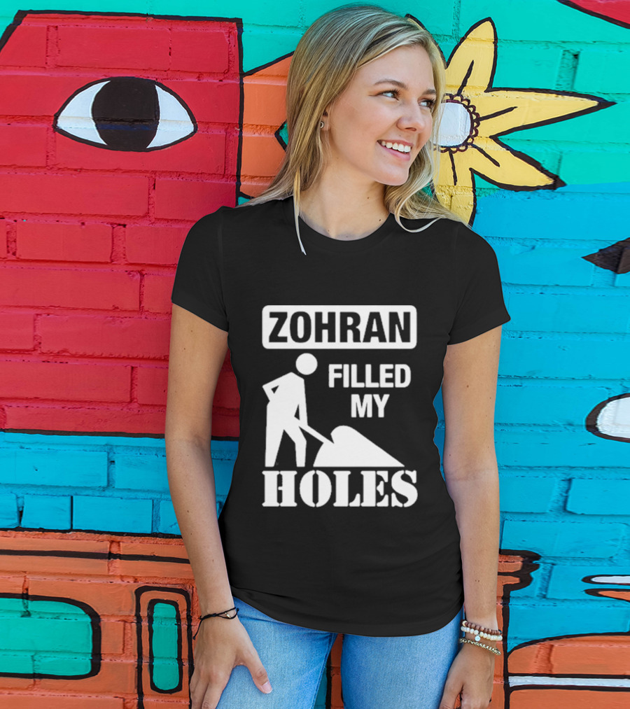 Zohra Filled My Holes T-Shirt
